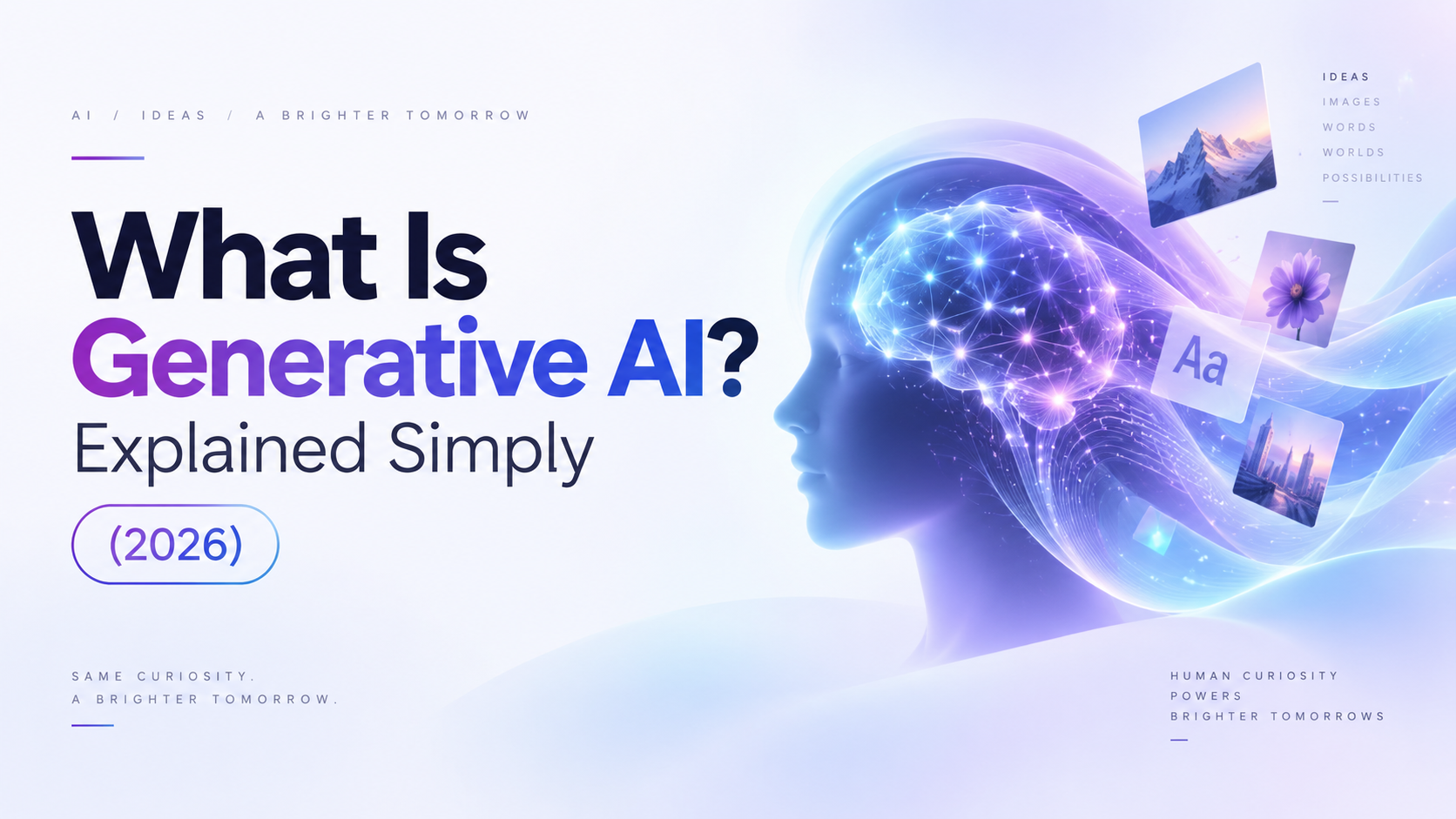 What Is Generative AI? Explained Simply (2026)